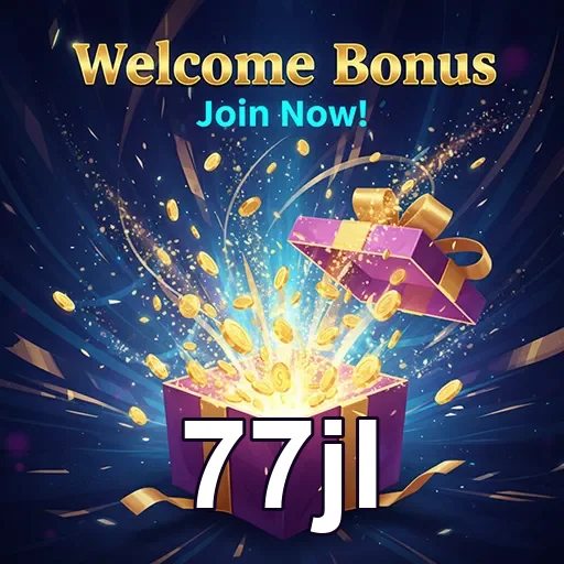 77jl welcome bonus gift 5