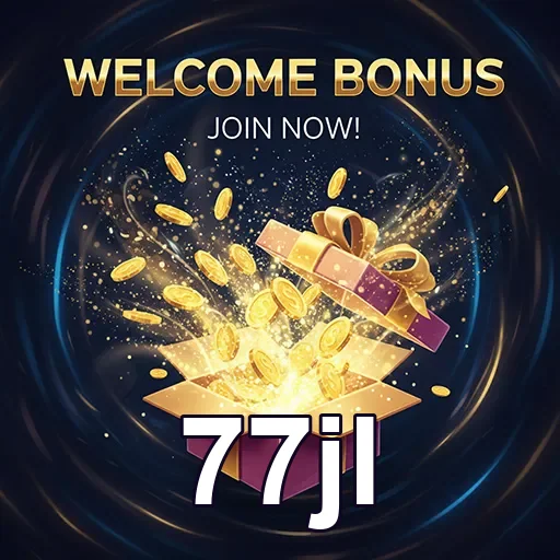 77jl welcome bonus gift 6
